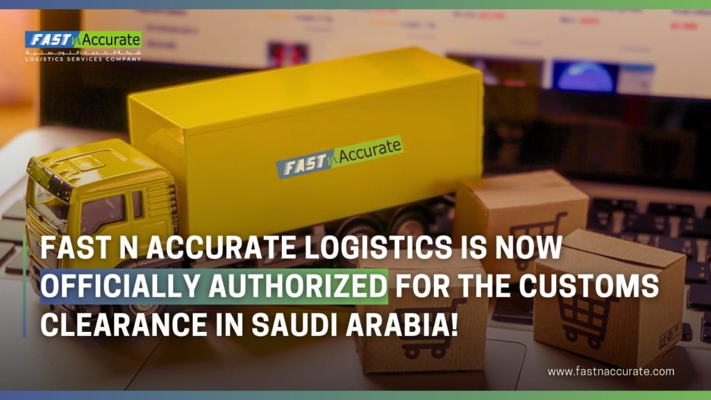 fast n accurate is an authorized customs clearance in Saudi Arabia